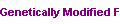 Genetically Modified Food